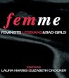 Femme: Feminists,...