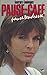 Pause-café, pause-tendresse (French Edition)