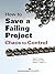 How to Save a Failing Project: Chaos to Control