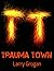 Trauma Town