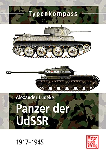 Panzer der UdSSR: 1917 - 1945 (Typenkompass) (German Edition)