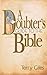 A Doubter's Guide to the Bible