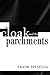 The Cloak and the Parchments by Frank Spinella