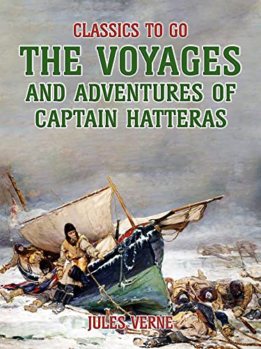 The Voyages And Adventures Of Captain Hatteras