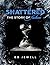 Shattered Part 2: The Story of John