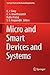 Micro and Smart Devices and Systems (Springer Tracts in Mechanical Engineering)