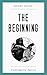 The Beginning