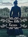 Den lille Karen by Thomasine Gyllembourg