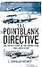 The Pointblank Directive: The Untold Story of the Daring Plan that Saved DDay (General Military)