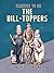 The Bill-Toppers