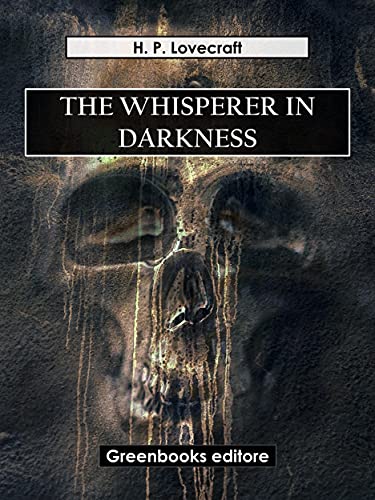 The whisperer in darkness