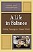 A Life in Balance: Finding Meaning in a Chaotic World