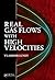 Real Gas Flows with High Velocities