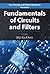 Fundamentals of Circuits and Filters (The Circuits and Filters Handbook, 3rd Edition)