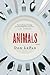 Animals: A Novel