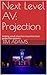 Next Level AV: Projection: ...