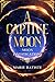 A Captive Moon (Moon Invest...