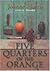 Five Quarters Of The Orange - 1st Edition/1st Printing