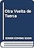 Otra Vuelta de Tuerca (Spanish Edition)