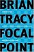 Focal Point: A Proven System to Simplify Your Life, Double Your Productivity, and Achieve All Your Goals