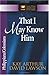 That I May Know Him: Philippians And Colossians (The New Inductive Study Series)
