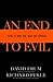 An End to Evil: How to Win the War on Terror