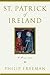 St. Patrick of Ireland : A Biography