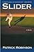 Slider : A Novel