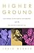 Higher Ground: Stevie Wonder, Aretha Franklin, Curtis Mayfield, and the Rise and Fall of American Soul