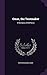 Omar, the Tentmaker: A Romance of Old Persia