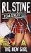 The New Girl by R.L. Stine The New Girl by R.L. Stine