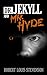 Dr. Jekyll and Mr. Hyde