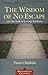The Wisdom of No Escape: and the Path of Loving-Kindness