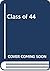 Class of 44