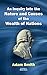 Inquiry into the Nature and Causes of the Wealth of Nations