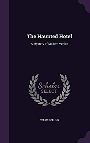 The Haunted Hotel: A Mystery of Modern Venice