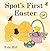 Spot's First Easter Board Book (Spot Lift the Flap)