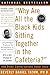 Why Are All the Black Kids Sitting Together in the Cafeteria: And Other Conversations About Race