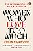 women_who_love_too_much_a05 by robin-norwood
