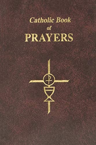 Catholic Book of Prayers: Popular Catholic Prayers Arranged for Everyday Use (Paperback)