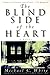 The Blind Side of the Heart by Michael C. White