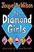 The Diamond Girls by Jacqueline Wilson