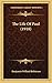 The Life Of Paul by Benjamin Willard Robinson