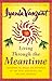 Living Through the Meantime: Learning to Break the Patterns of the Past and Begin the Healing Process