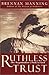 Ruthless Trust: The Ragamuffin's Path to God