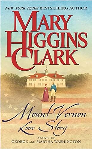 Mount Vernon Love Story: A Novel of George and Martha Washington