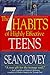 The 7 Habits of Highly Effective Teens: The Ultimate Teenage Success Guide by Covey, Sean (1998) Paperback