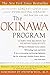 The Okinawa Program : How the World's Longest-Lived People Achieve Everlasting Health--And How You Can Too