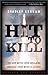Hit to Kill: The New Battle over Shielding America from Missile Attack