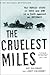 The Cruelest Miles by Gay Salisbury The Cruelest Miles by Gay Salisbury
